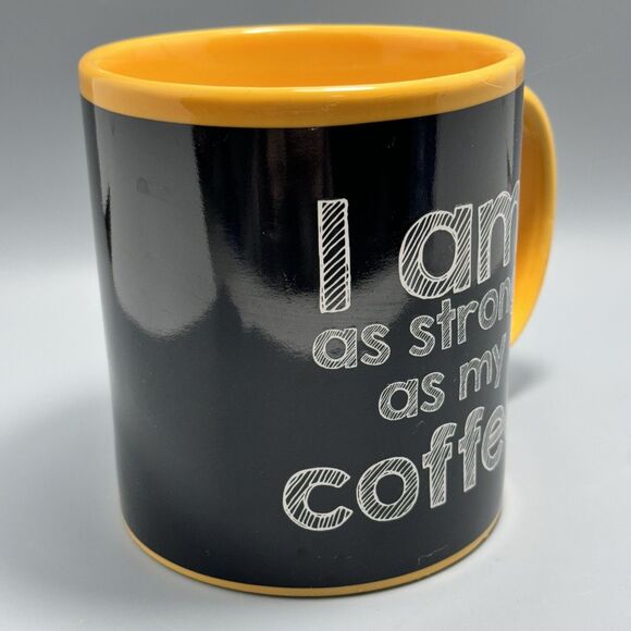 Vtg Coffee Mug "I Am As Strong As My Coffee"  Black Gold Cup 2015 4.5" - Picture 9 of 16